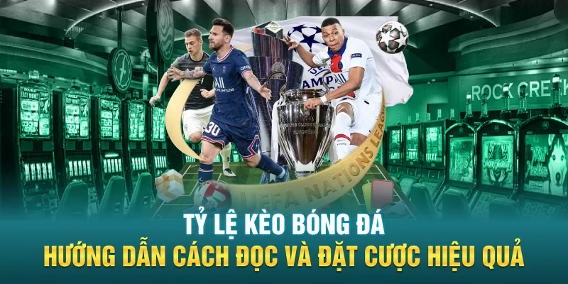 ty le keo bong da huong dan cach doc va dat cuoc hieu qua - Tỷ Lệ Kèo Bóng Đá - Hướng Dẫn Cách Đọc Và Đặt Cược Hiệu Quả